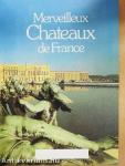 Merveilleux Chateaux de France