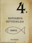 Katolikus hitvédelem 4.