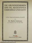 Die Grundgedanken des Hl. Augustinus über Seele und Gott