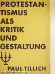 Protestantismus als Kritik und Gestaltung