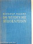 Das Werden der sittlichen Person