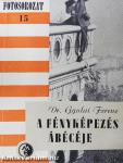 A fényképezés ábécéje