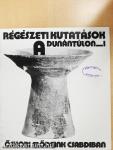 Régészeti kutatások a Dunántúlon 1.