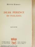 Deák Ferencz és családja I-II.