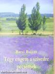Tégy engem a szívedre pecsétnek