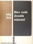 Nincs szebb jövendők májusánál