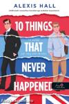 10 Things That Never Happened - 10 dolog, ami meg sem történt