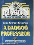 A dadogó professzor