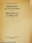 Édenkert az óceánban/Megszólal a sírvilág