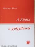 A Biblia a gyógyításról