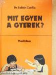 Mit egyen a gyerek?