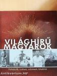 Világhírű magyarok