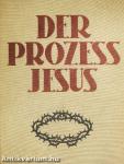 Der Prozess Jesus