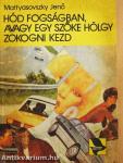 Hód fogságban, avagy egy szőke hölgy zokogni kezd
