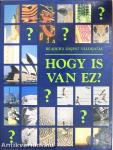 Hogy is van ez?