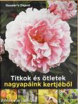 Titkok és ötletek nagyapáink kertjéből