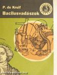 Bacilusvadászok I-II.