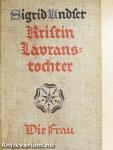Kristin Lavranstochter - Die Frau (gótbetűs)