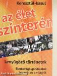 Keresztül-kasul az élet színterén