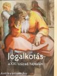 Jogalkotás a XXI. század hajnalán
