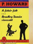 A fehér folt/Bradley Tamás visszaüt