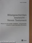 Bibelgeschichten leseleicht - Neues Testament