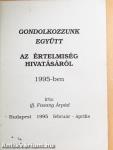 Gondolkozzunk együtt az értelmiség hivatásáról 1995-ben