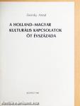 A holland-magyar kulturális kapcsolatok öt évszázada