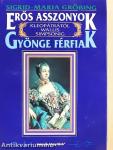 Erős asszonyok-gyönge férfiak