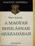 A magyar romlásnak századában