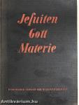 Jesuiten, Gott, Materie
