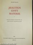 Jesuiten, Gott, Materie