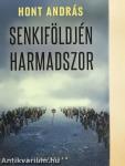 Senkiföldjén harmadszor