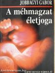 A méhmagzat életjoga