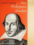 Amit Shakespeare álmodott