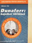Dunaferr: bajsiker történet