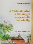 A Vízimalomtól a Kútvölgyi engesztelő kápolnáig