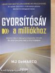 Gyorsítósáv a milliókhoz