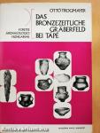 Das Bronzezeitliche Gräberfeld bei Tápé/Antropologische Auswertung des Bronzezeitlichen Gräberfelds bei Tápé
