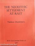 The Neolithic Settlement at Rast