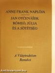 Anne Frank naplója/Rómeó, Júlia és a sötétség