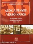 Azok a fényes, vérző napok