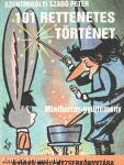101 rettenetes történet