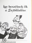 Így beszélnek ők a Sajtóklubban