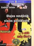 Olajos rendőrök, olajos politikusok, halottak... s akik még élnek