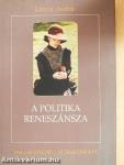 A politika reneszánsza