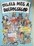Találd meg a boldogságod
