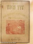 Tom Tit legujabb száz kisérlete (rossz állapotú)