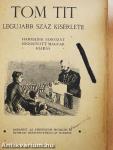 Tom Tit legujabb száz kisérlete (rossz állapotú)