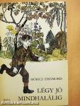 Légy jó mindhalálig